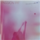 Passion Pit - Gossamer