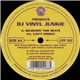DJ Vinyl Junkie - Searchin' For Beats / Can't Forget