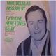 Mike Douglas Featuring The Sunshine Kids Chorus - Pass Me By / Ev'ryone Here Loves Kelly