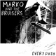 Marko And The Bruisers - Every Path