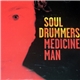 Soul Drummers - Medicine Man