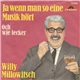 Willy Millowitsch - Ja Wenn Man So Eine Musik Hört