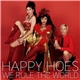 Happy Hoes - We Rule The World