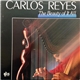 Carlos Reyes - The Beauty Of It All