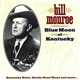 Bill Monroe - Blue Moon Of Kentucky