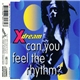 Xdream - Can You Feel The Rhythm?