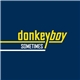 Donkeyboy - Sometimes