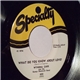 Wynona Carr And The Bumps Blackwell Band - What Do You Know About Love / Heartbreak Melody