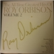 Roy Orbison - The All-Time Greatest Hits Of Roy Orbison Volume 2