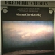 Frédéric Chopin, Shura Cherkassky - Ballade No. 1 Op. 23 & Ballade No. 2 op. 38 - Prelude Op. 28 No. 15 (Raindrop-Prelude) - Phantasie Op. 49 Barcarolle Op. 60