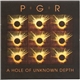 PGR - A Hole Of Unknown Depth