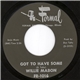 Willie Mabon - Got To Have Some / Why Did It Happen To Me