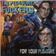 The Pleasure Fuckers - For Your Pleasure