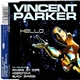 Vincent Parker - Hello