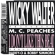 Wicky Walter Featuring M. C. Peaches - I Don't Like This Beat