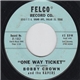 Bobby Crown & The Kapers - One Way Ticket / Your Conscience