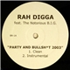Rah Digga Feat. The Notorious B.I.G. - Party And Bullsh*t 2003