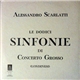 Alessandro Scarlatti - I Solisti Di Milano, Angelo Ephrikian - Le Dodici Sinfonie Di Concerto Grosso (Londinesi)