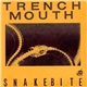 Trenchmouth - Snakebite