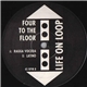 Four To The Floor - Life On Loop