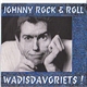 Johnny Rock & Roll - Wadisdavoriets!