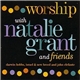 Natalie Grant - Worship With Natalie Grant And Friends