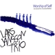 Lars Jansson Trio • Ensemble MidtVest - Worship Of Self