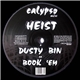 Heist - Dusty Bin / Book 'Em
