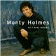 Monty Holmes - All I Ever Wanted