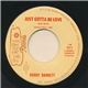 Bobby Barnett - Just Gotta Be Love / Have I Won Enough To Win