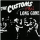 The Customs - Real Long Gone