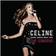 Celine - Taking Chances World Tour / The Concert