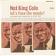 Nat King Cole - Let's Face The Music