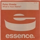 Peter Presta - What's Your Name?
