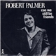 Robert Palmer - Can We Still Be Friends