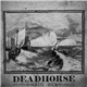 Deadhorse - MMXIII Demo