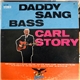 Carl Story - Daddy Sang Bass