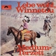 Medium Terzett - Lebe Wohl, Winnetou