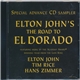 Elton John, Tim Rice, Hans Zimmer - The Road To El Dorado