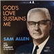 Sam Allen with Lew Charles - God's Love Sustains Me