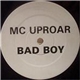 MC Uproar - Bad Boy