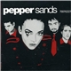Pepper Sands - Pepper Sands