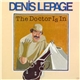 Denis LePage - The Doctor Is In