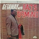 Fats Domino - Getaway With Fats Domino