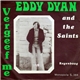 Eddy Dyan & The Saints - Vergeef Me