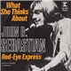 John Sebastian - What She Think's About / Red Eye Express