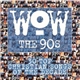 Various - Wow The 90s