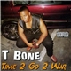 T Bone - Time 2 Go 2 War