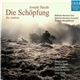 Joseph Haydn – Balthasar-Neumann-Chor, Balthasar-Neumann-Ensemble, Thomas Hengelbrock - Die Schöpfung = The Creation