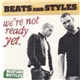 Beats And Styles - We're Not Ready Yet